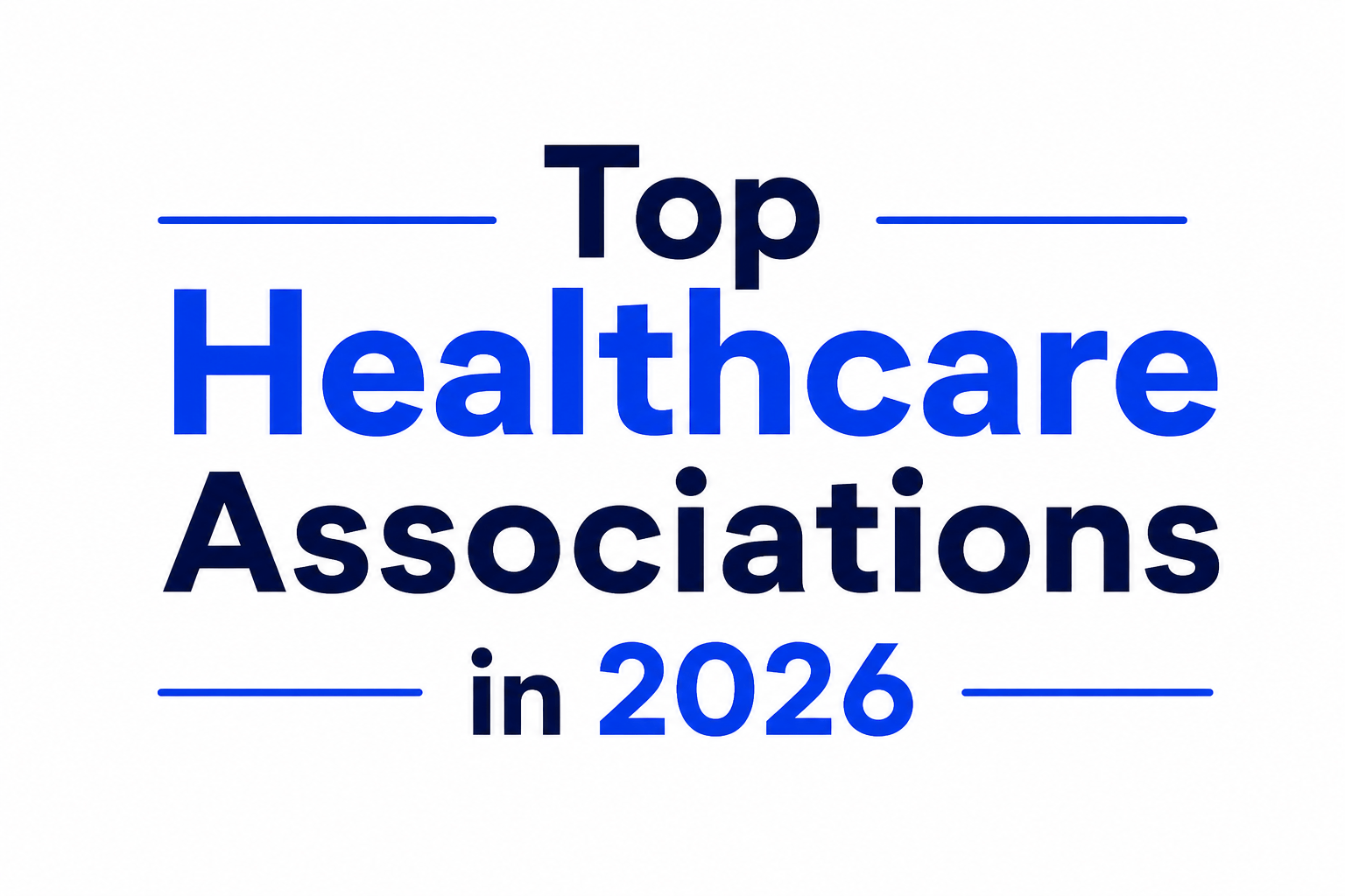 Top Healthcare Associations in 2026